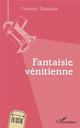 FANTAISIE VENITIENNE 